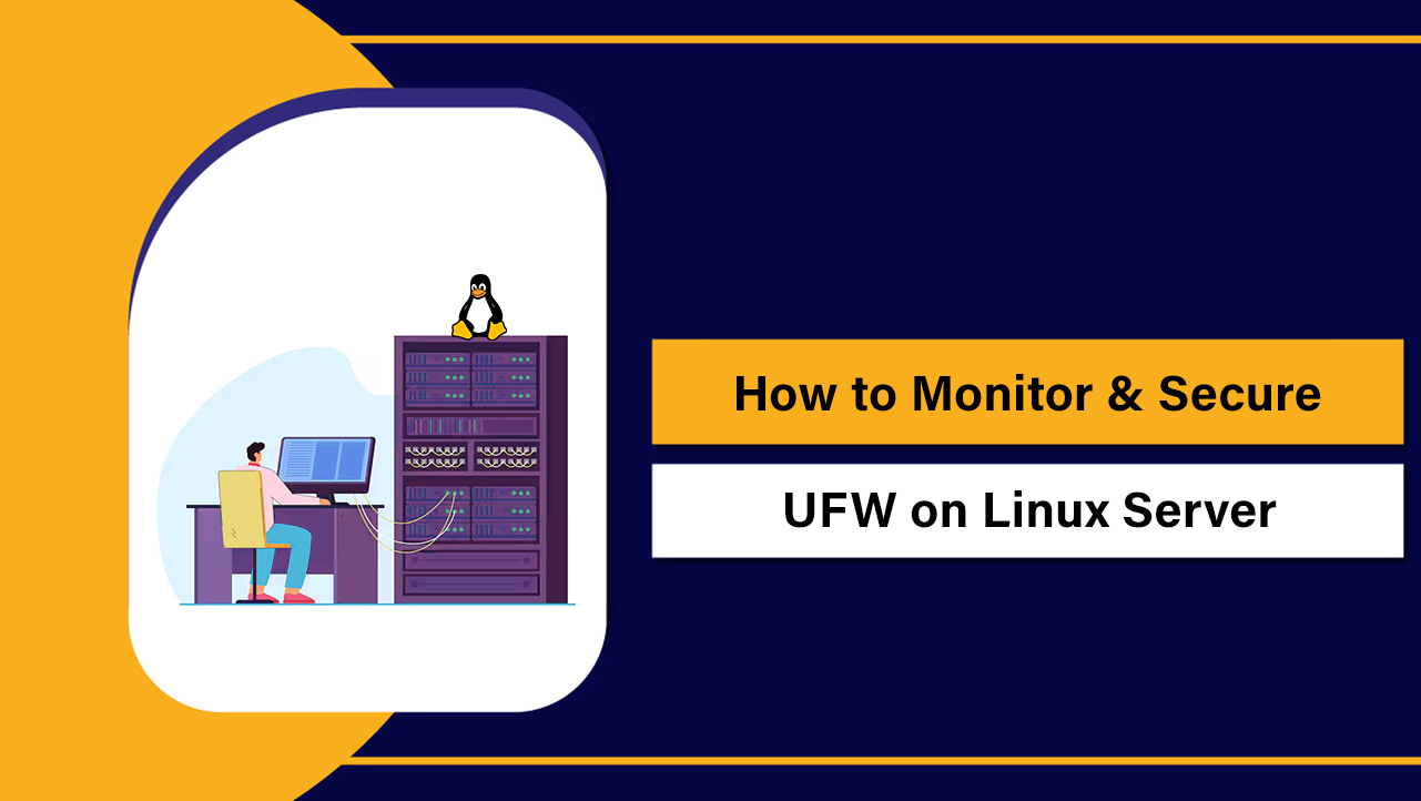 Monitor & Secure UFW on Linux