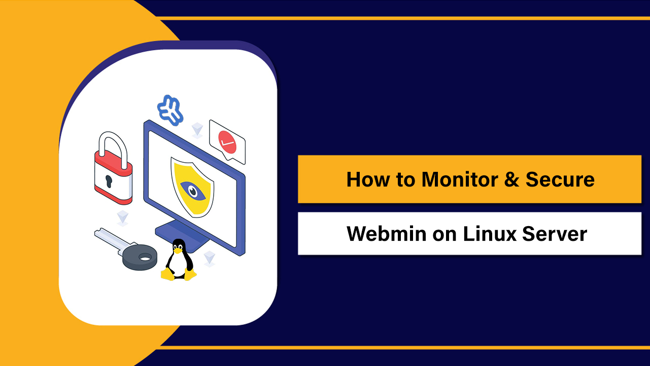 How to Monitor & Secure Webmin on Linux Server