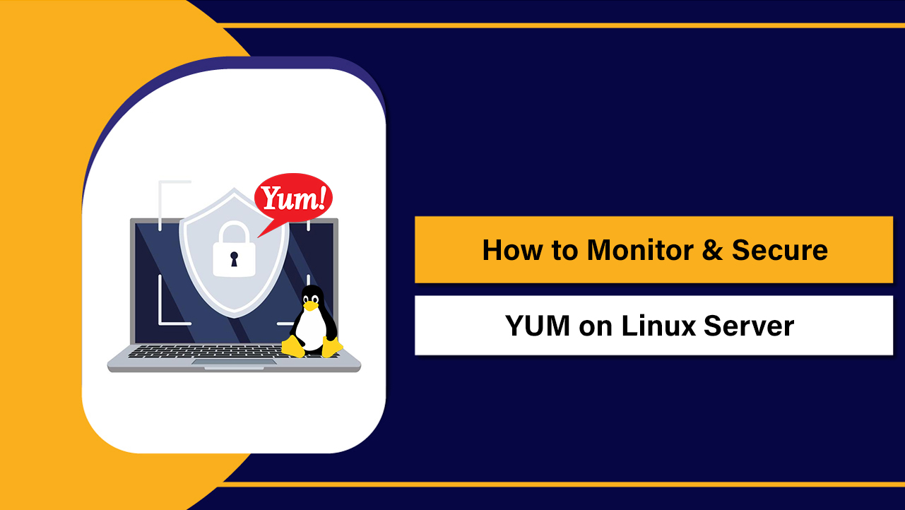 How to Monitor & Secure YUM on Linux