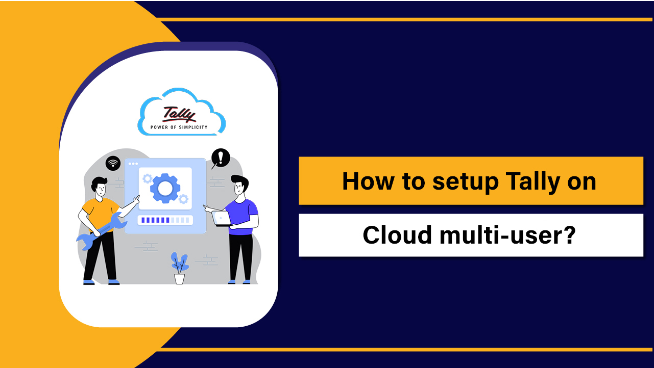 How to Setup Tally on Cloud Multi-User