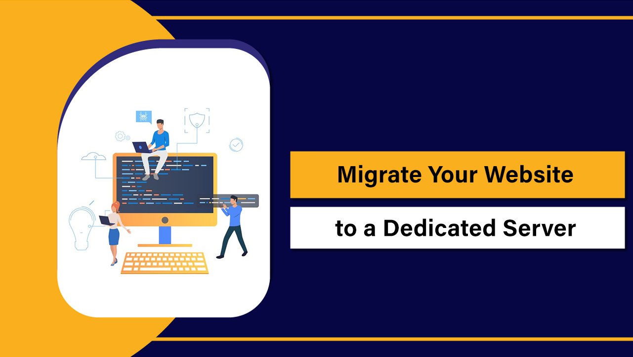 Migrate Your Website to a Dedicated Server