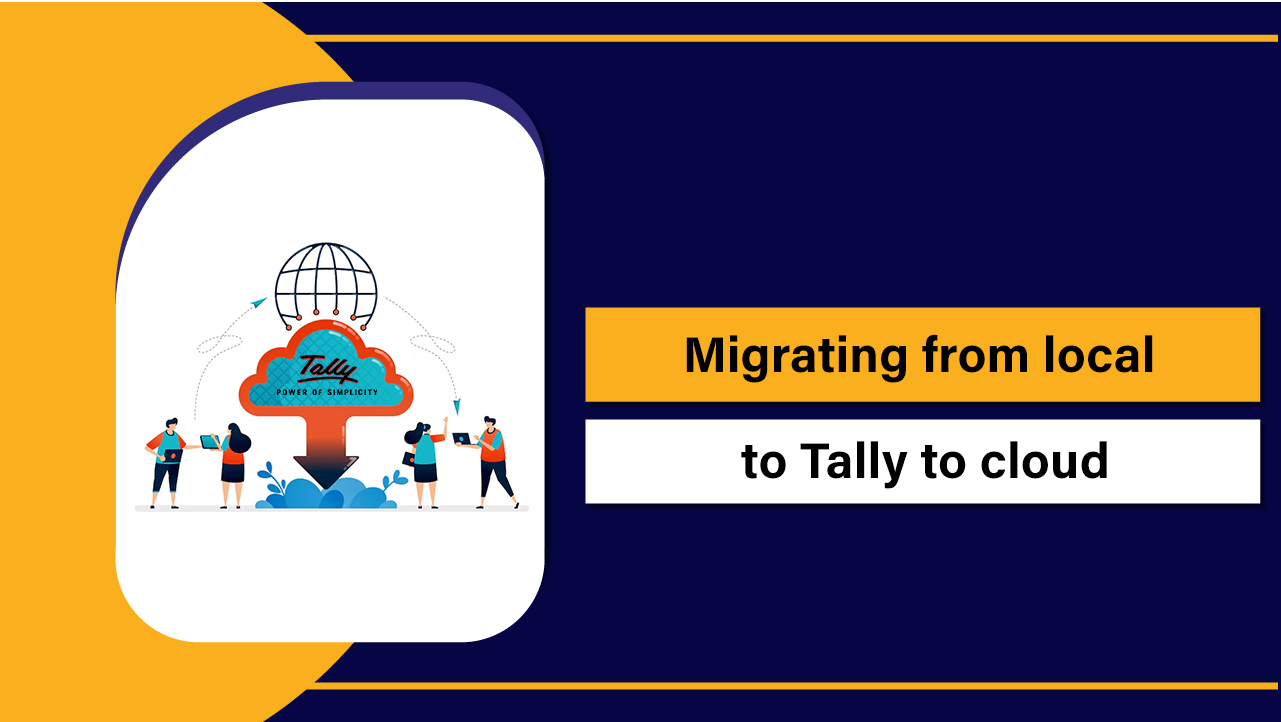 Migrating from Local to Tally to Cloud