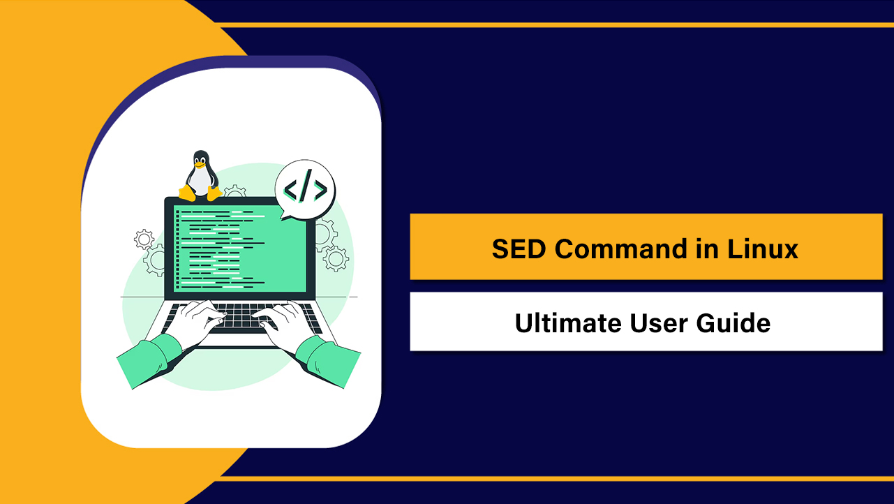 SED Command in Linux Ultimate User Guide