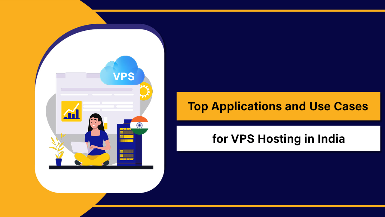 Use Cases for VPS Hosting in India