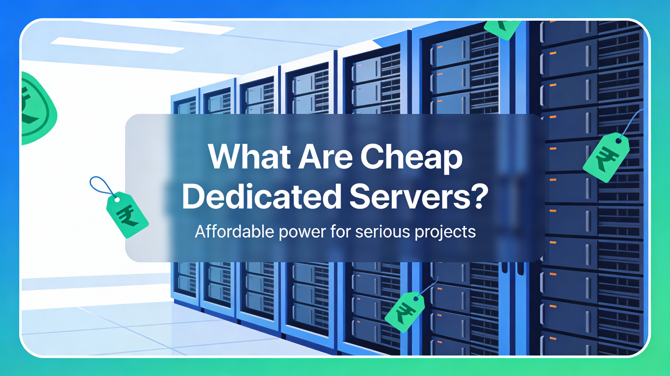 What are best Cheap Dedicated Servers?