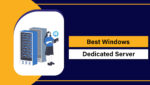 Top 10 Best Windows Dedicated Server in 2026