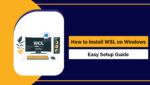 How to Install WSL on Windows in 2026 - Easy Setup Guide