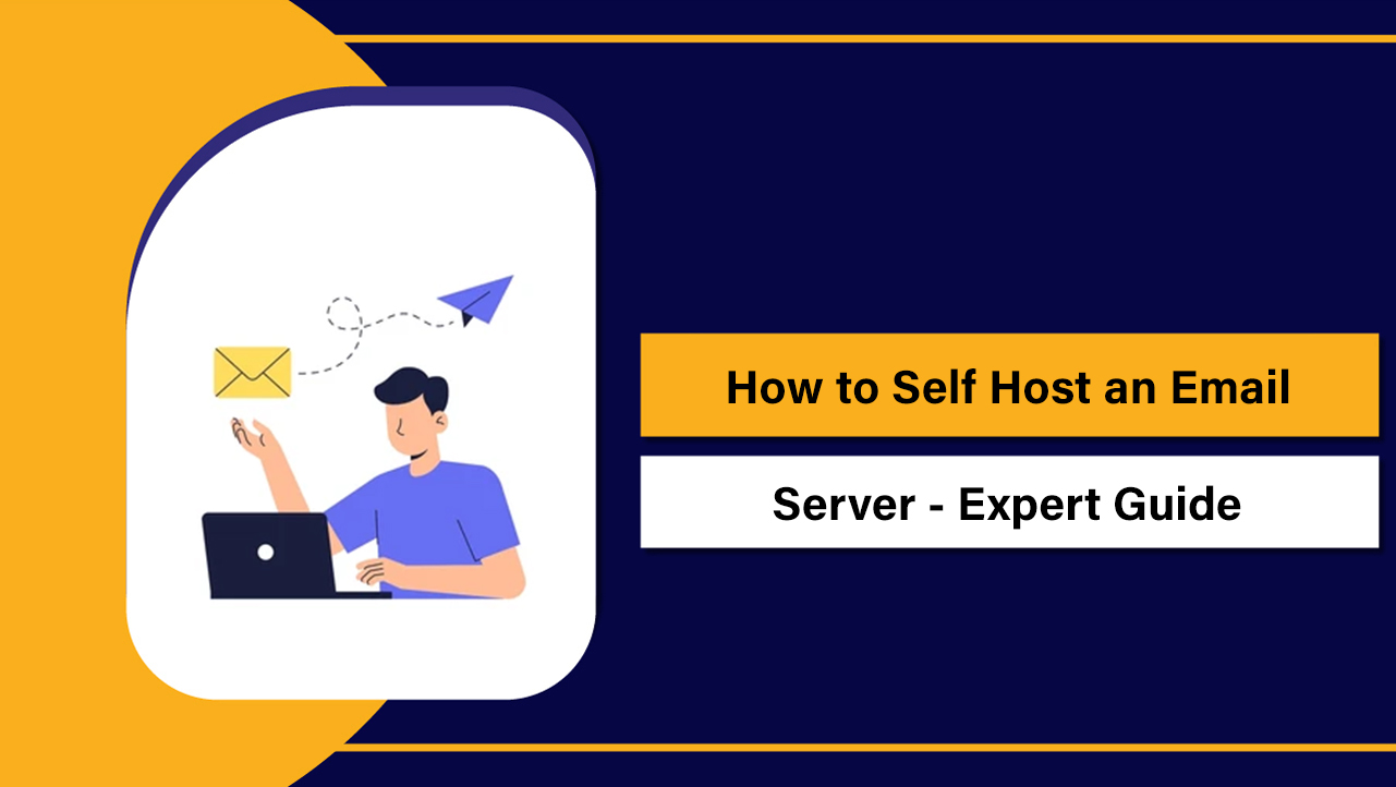 How to Self Host an Email Server