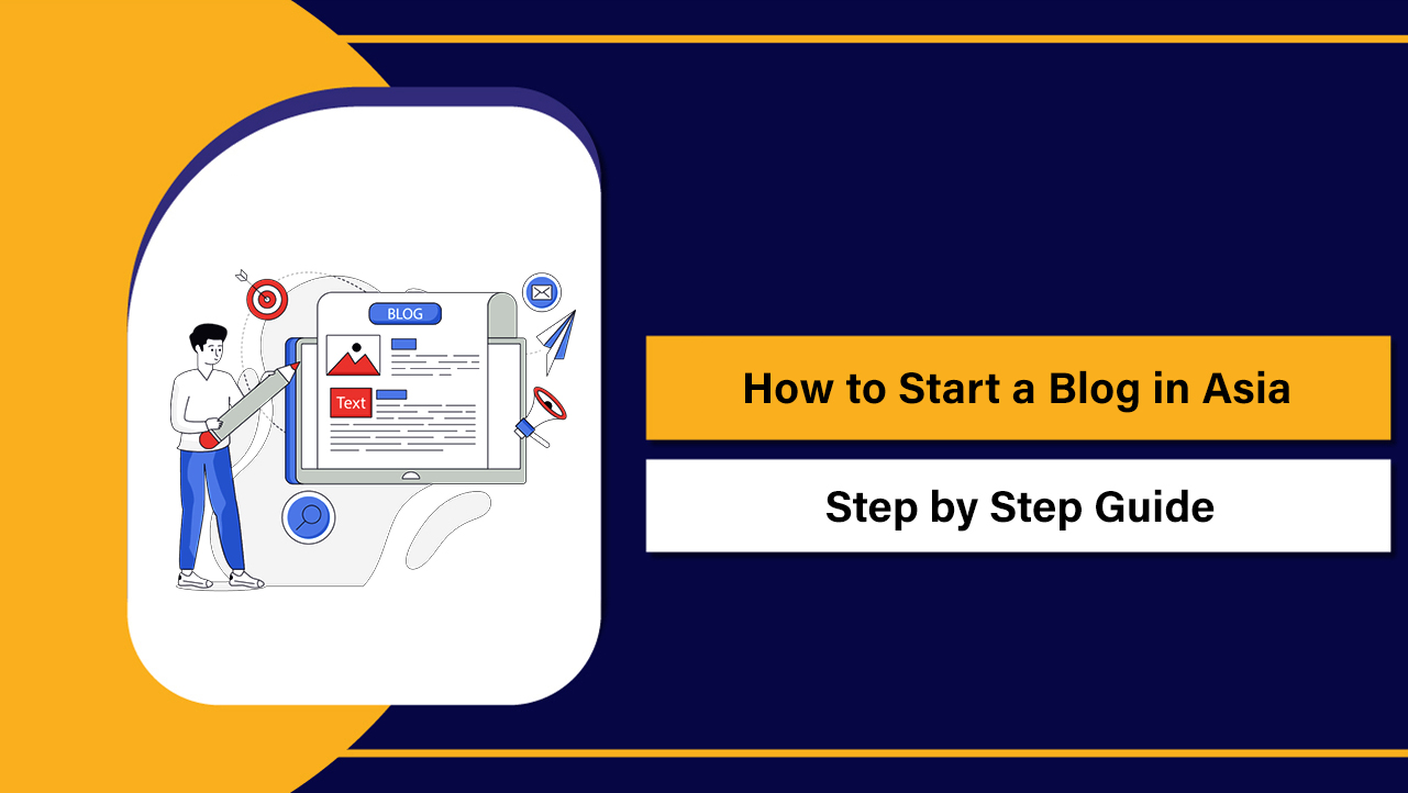 How to Start a Blog in Asia