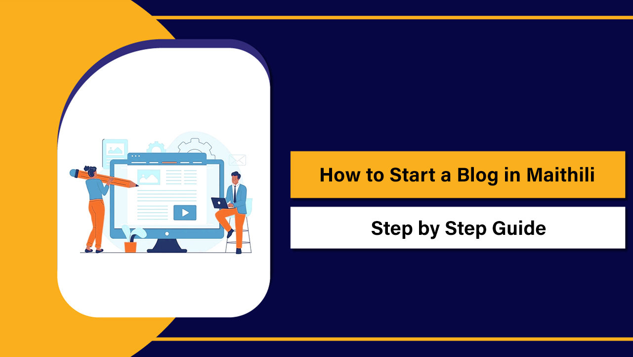 How to Start a Blog in Maithili