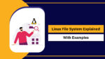 Linux File System Explained With Examples in 2026