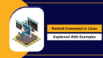 Netstat Command in Linux Explained With Examples in 2026
