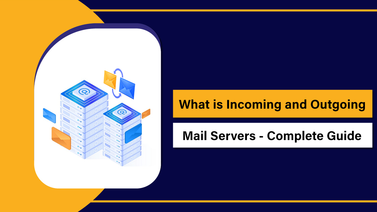 Incoming and Outgoing Mail Servers