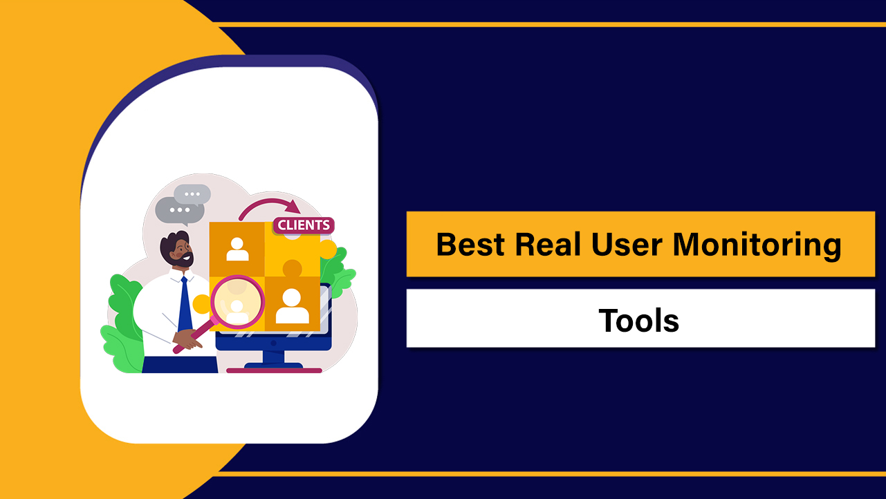 Best Real User Monitoring Tools