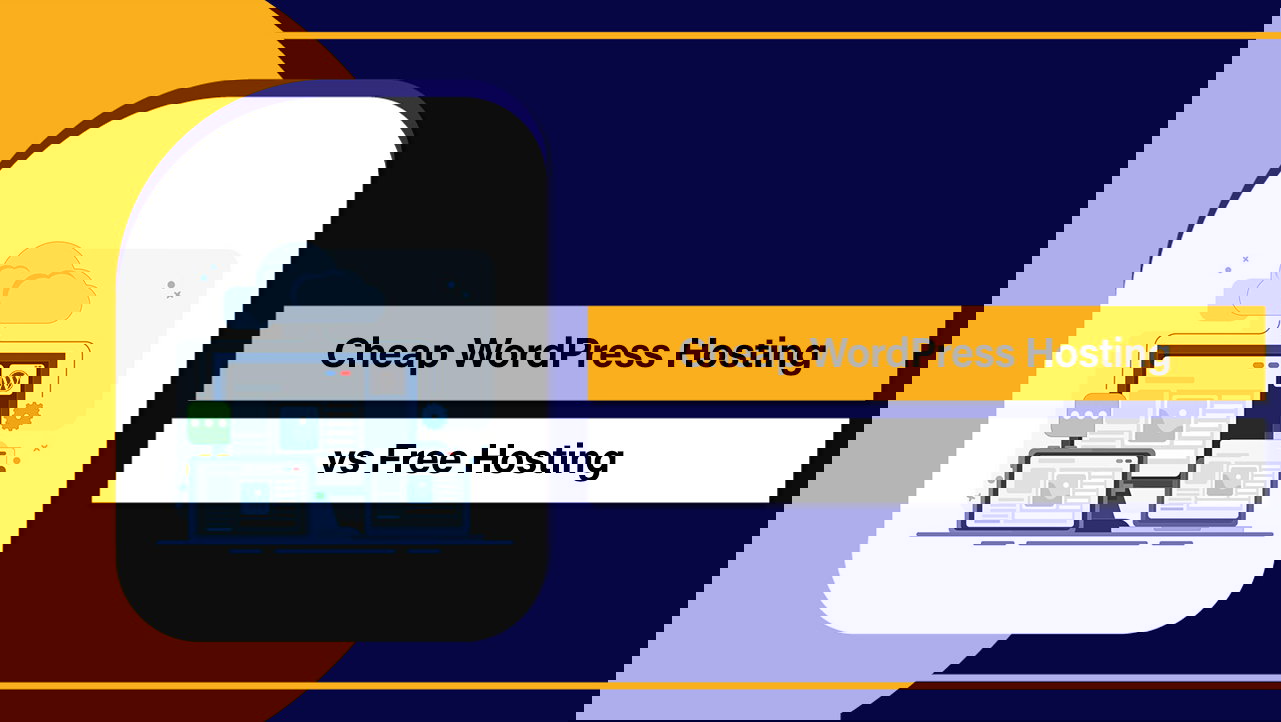 Cheap WordPress Hosting vs Free Hosting