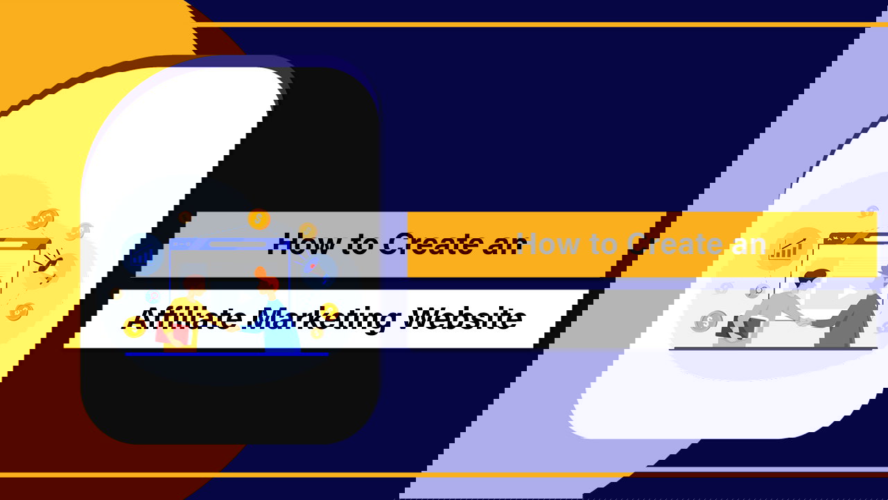 Create an Affiliate Marketing How to Create an Affiliate Marketing Website