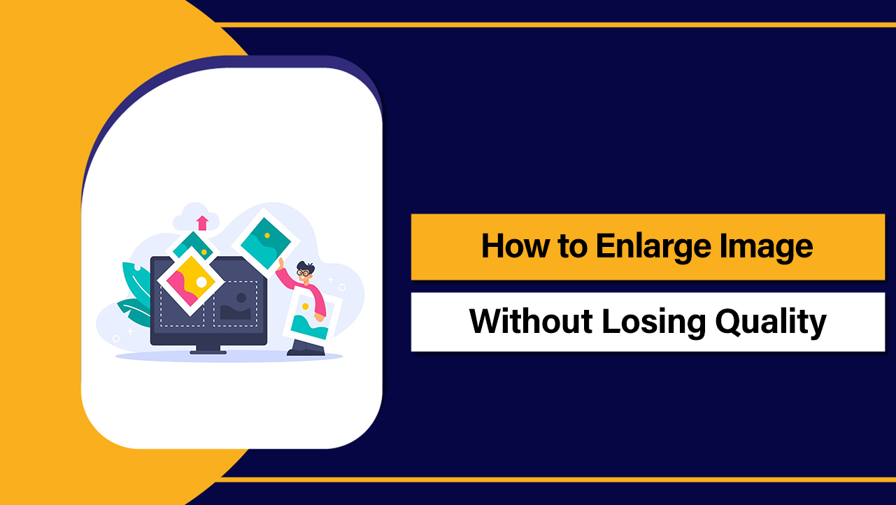 Enlarge Image Without Losing Quality