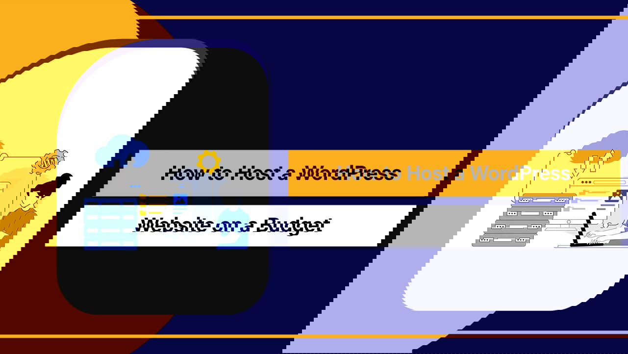 How to Host a WordPress Website on a Budget