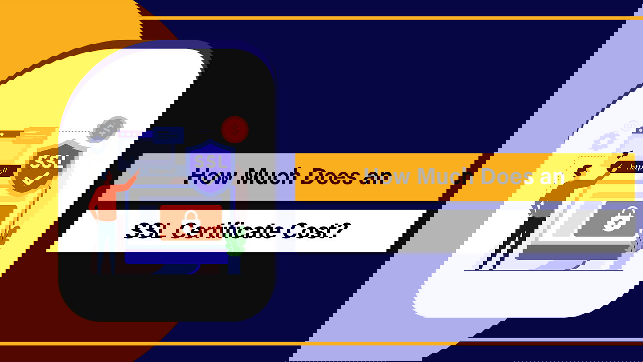 How Much Does an SSL Certificate Cost