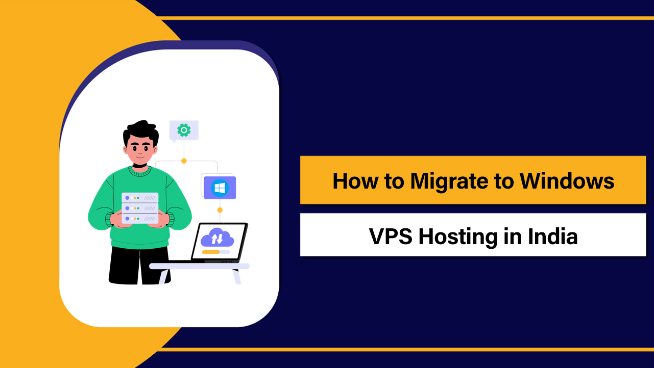 Migrate to Windows VPS Hosting in India